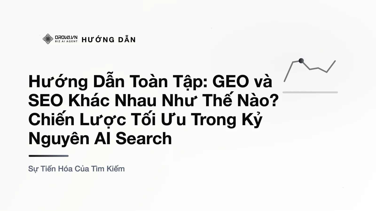 Hướng Dẫn Toàn Tập: GEO và SEO Khác Nhau Như Thế Nào? Chiến Lược Tối Ưu Trong Kỷ Nguyên AI Search