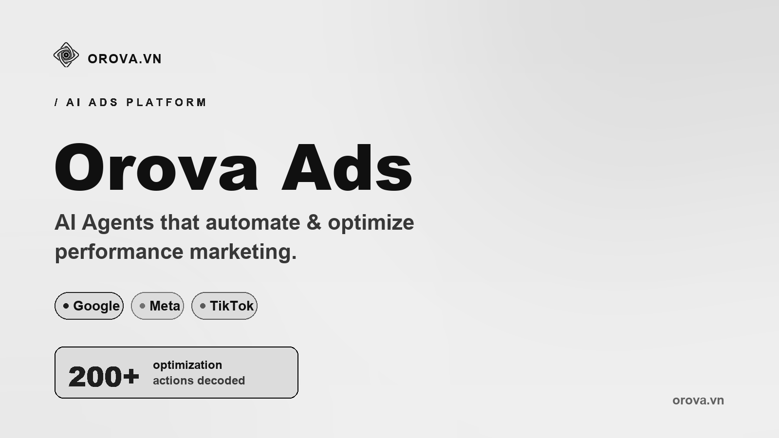 AI Agent tối ưu quảng cáo: Orova Ads tự động hóa Performance Marketing
