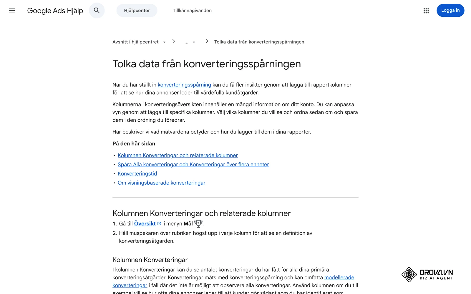 Google Ads Hjälp på svenska: Tolka data från konverteringsspårningen, om konverteringskolumnerna i rapporterna.