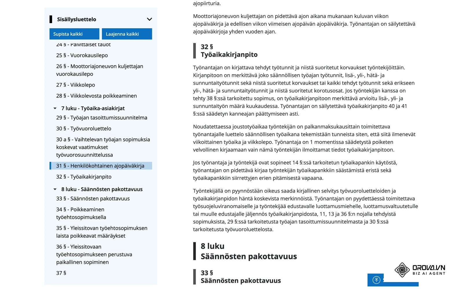 Työaikalain (872/2019) 32 § Työaikakirjanpito Finlexissä: mitä tunteja ja korvauksia työnantajan on kirjattava työntekijöittäin.