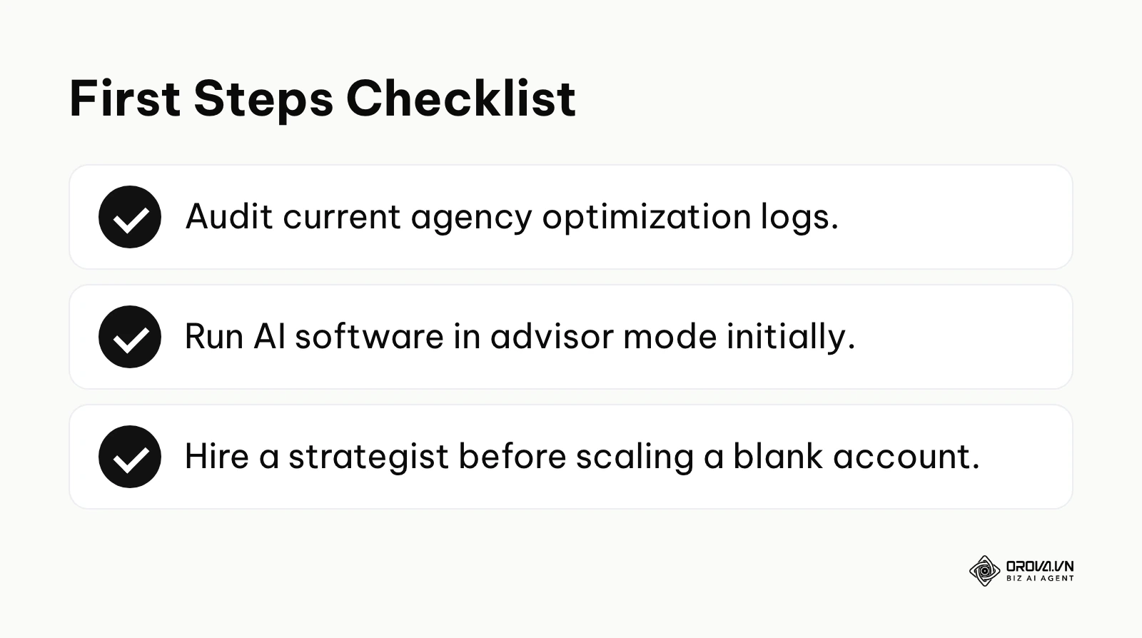 A checklist with three key starting actions: auditing logs, running AI in advisor mode, and hiring a strategist for blank accounts.