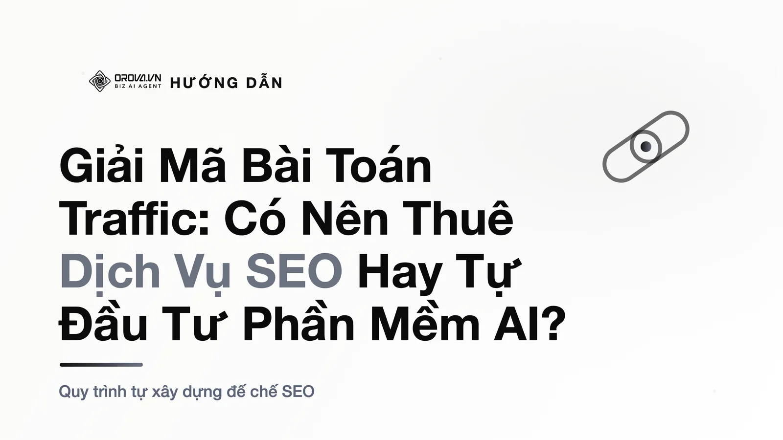 Giải Mã Bài Toán Traffic: Có Nên Thuê Dịch Vụ SEO Hay Tự Đầu Tư Phần Mềm AI?