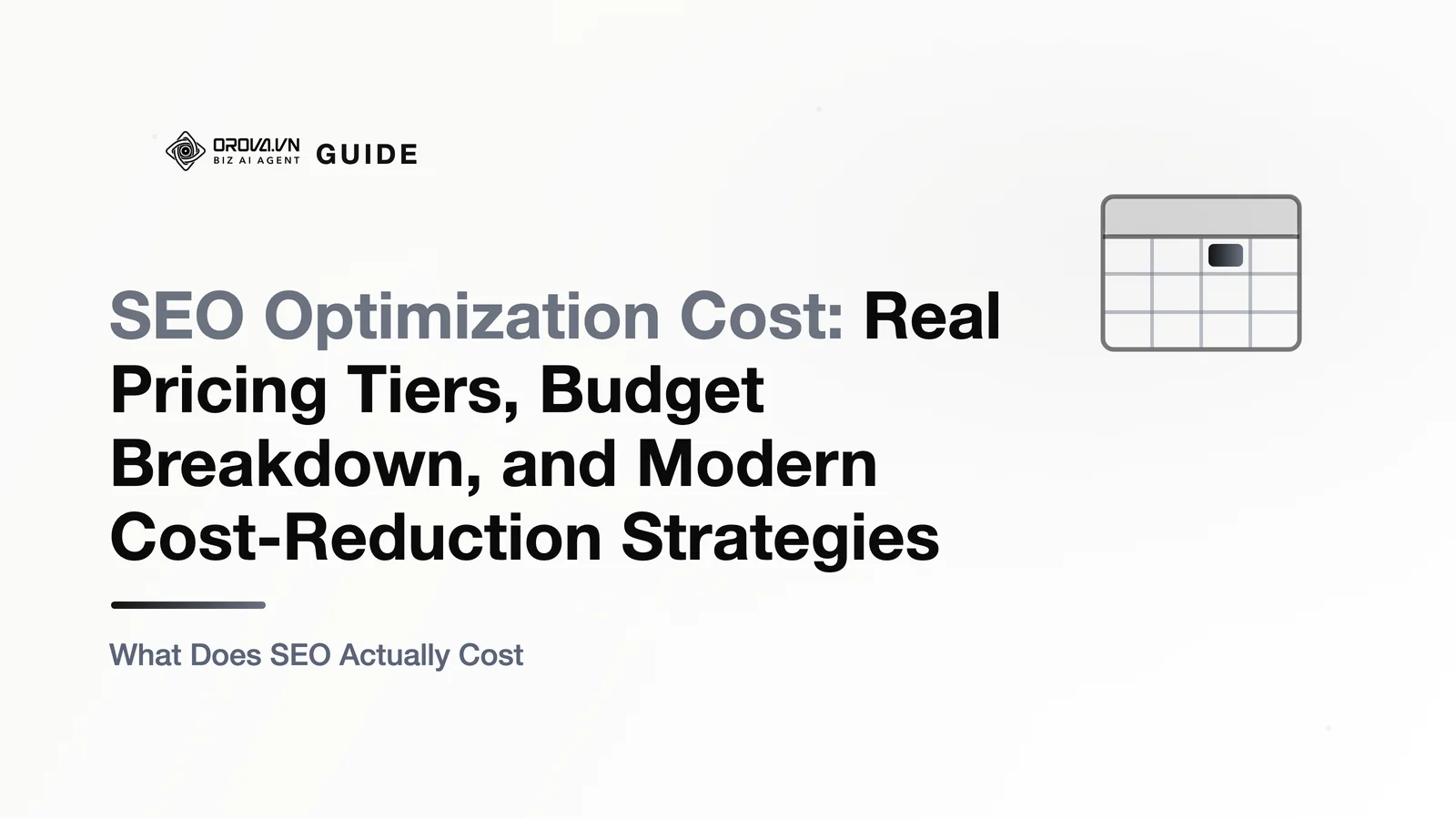 SEO Optimization Cost: Real Pricing Tiers, Budget Breakdown, and Modern Cost-Reduction Strategies