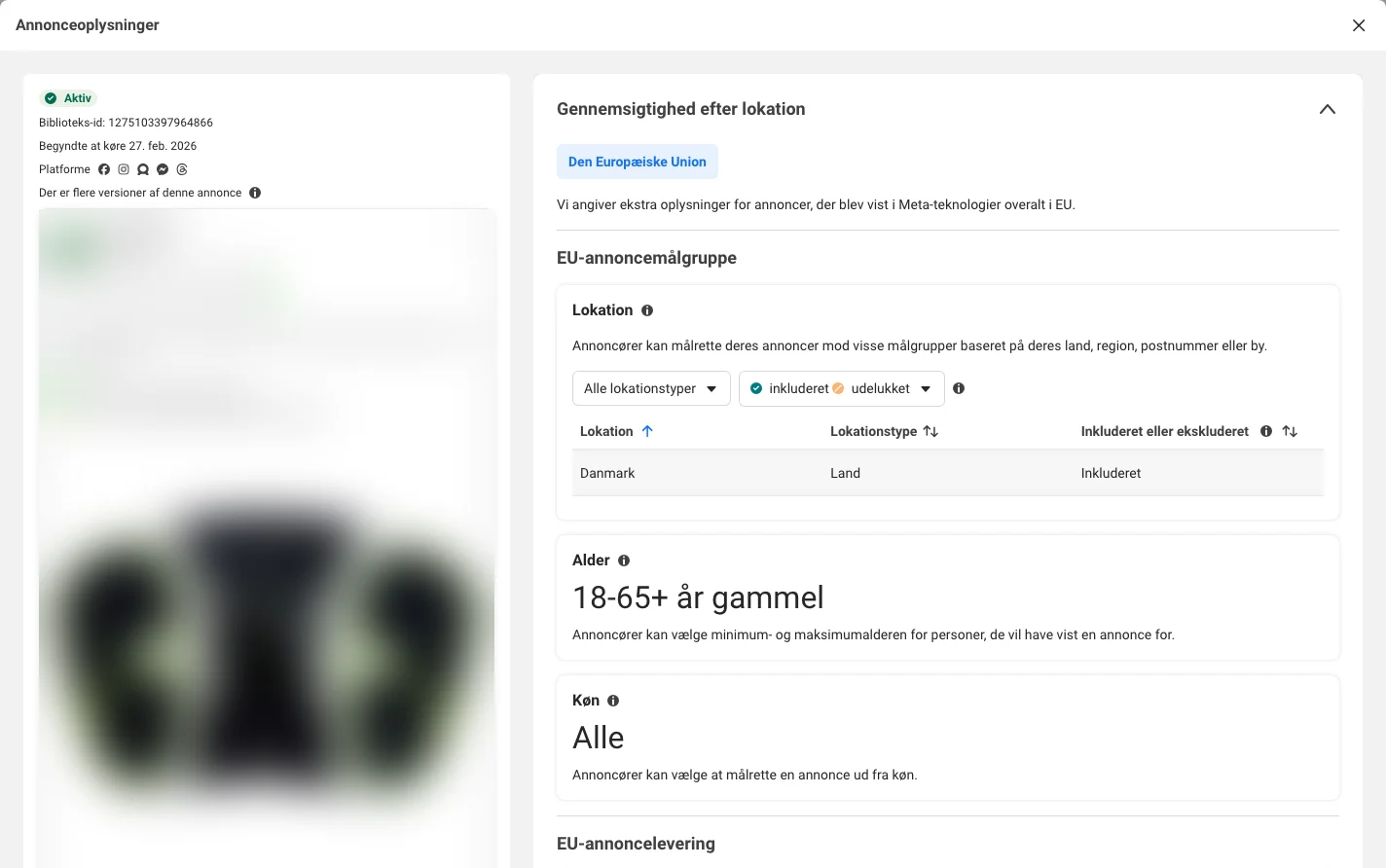 Gennemsigtighed efter lokation for en annonce vist i Danmark: EU-annoncemålgruppe med lokation, alder og køn (annoncens indhold sløret).