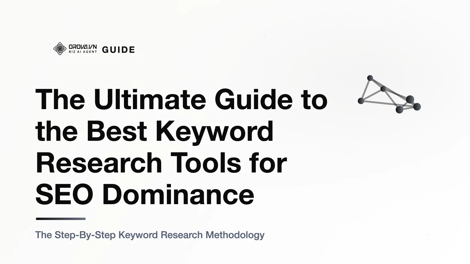 The Ultimate Guide to the Best Keyword Research Tools for SEO Dominance
