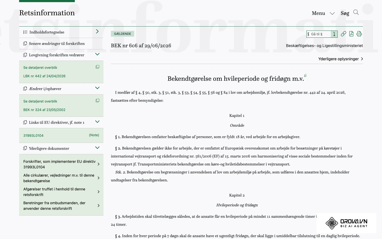 Bekendtgørelse om hvileperiode og fridøgn m.v. på retsinformation.dk – § 3 om mindst 11 sammenhængende timers hvile inden for 24 timer.