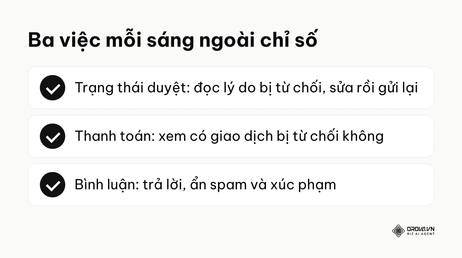 Ba việc kiểm tra mỗi sáng ngoài chỉ số: trạng thái duyệt, thanh toán, bình luận