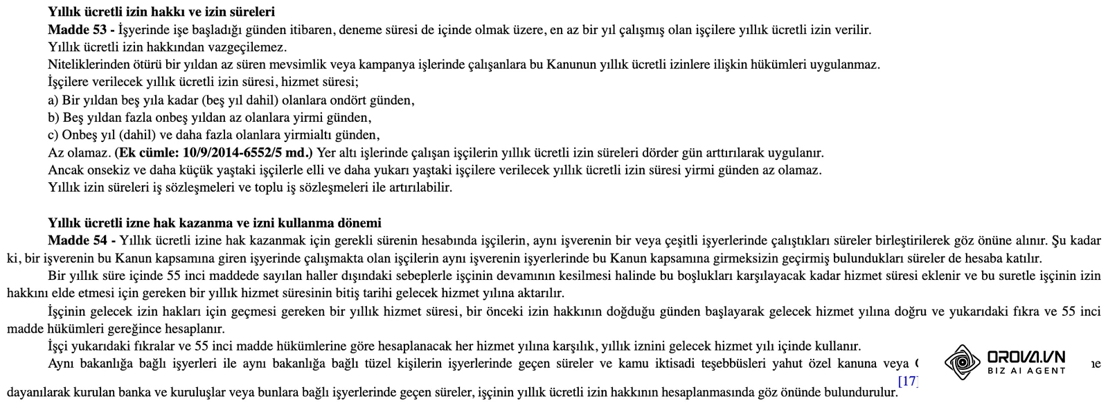 Mevzuat Bilgi Sistemi'nde (mevzuat.gov.tr) 4857 sayılı İş Kanunu'nun 53. maddesi (yıllık ücretli izin hakkı ve izin süreleri) ve 54. maddesi
