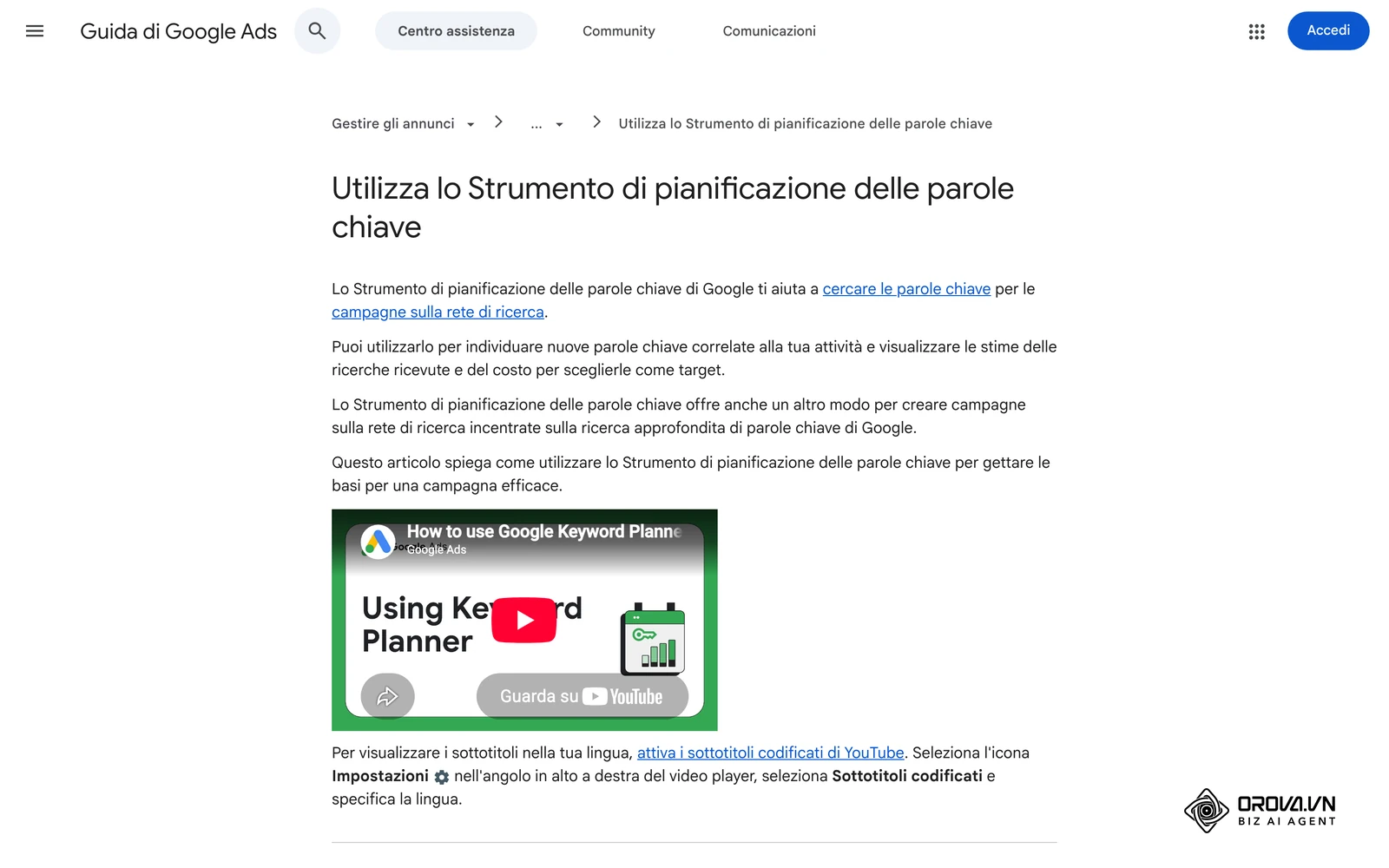 La pagina ufficiale della Guida di Google Ads "Utilizza lo Strumento di pianificazione delle parole chiave": i passaggi Individua nuove parole chiave e Ottieni volume di ricerca e previsioni.