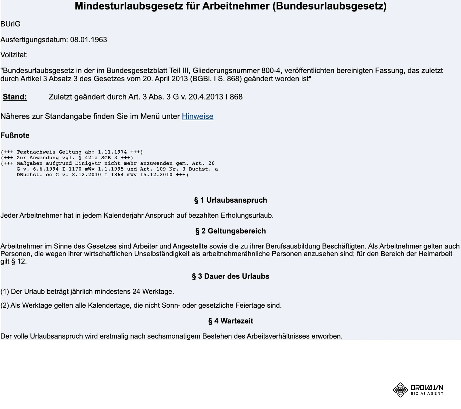 Bundesurlaubsgesetz auf gesetze-im-internet.de, §§ 1 bis 4: Urlaubsanspruch, Geltungsbereich, mindestens 24 Werktage nach § 3 und Wartezeit nach § 4.