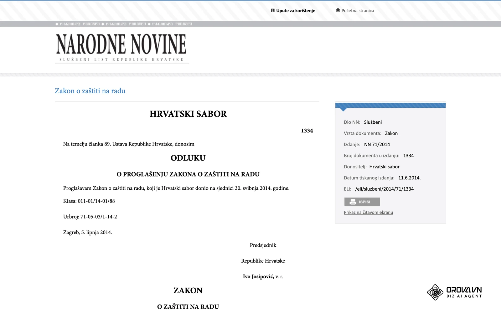 Službeni tekst Zakona o zaštiti na radu (NN 71/14) u Narodnim novinama; kasnije izmjene objavljene su u NN 118/14, 154/14, 94/18 i 96/18.