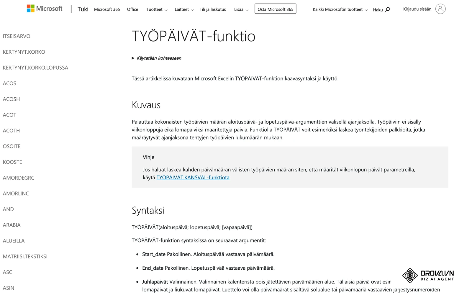 Microsoftin suomenkielinen ohje TYÖPÄIVÄT-funktiosta: syntaksi TYÖPÄIVÄT(aloituspäivä; lopetuspäivä; [vapaapäivä]).