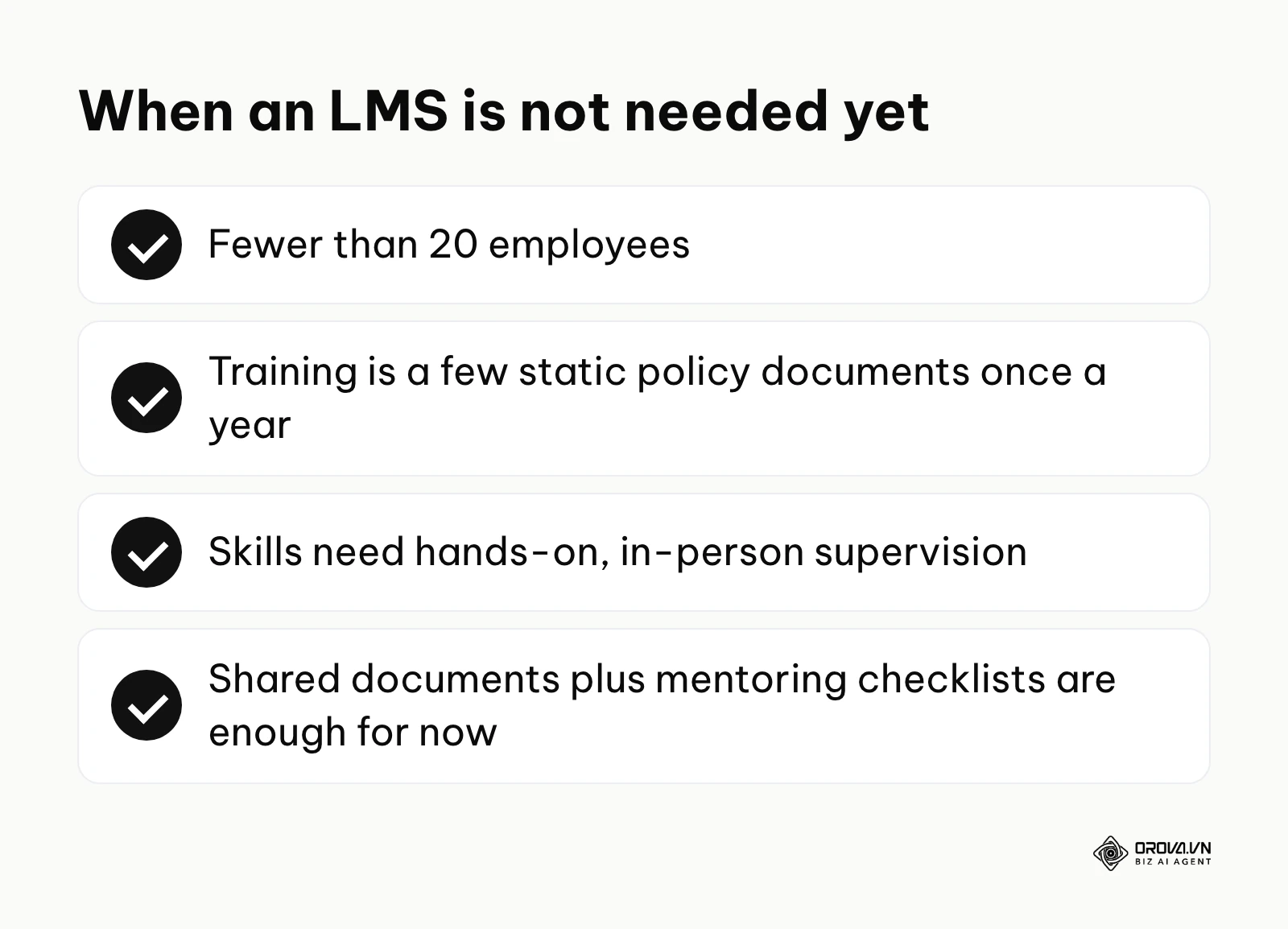 Checklist of situations where a learning management system is not needed yet, such as teams under 20 employees.
