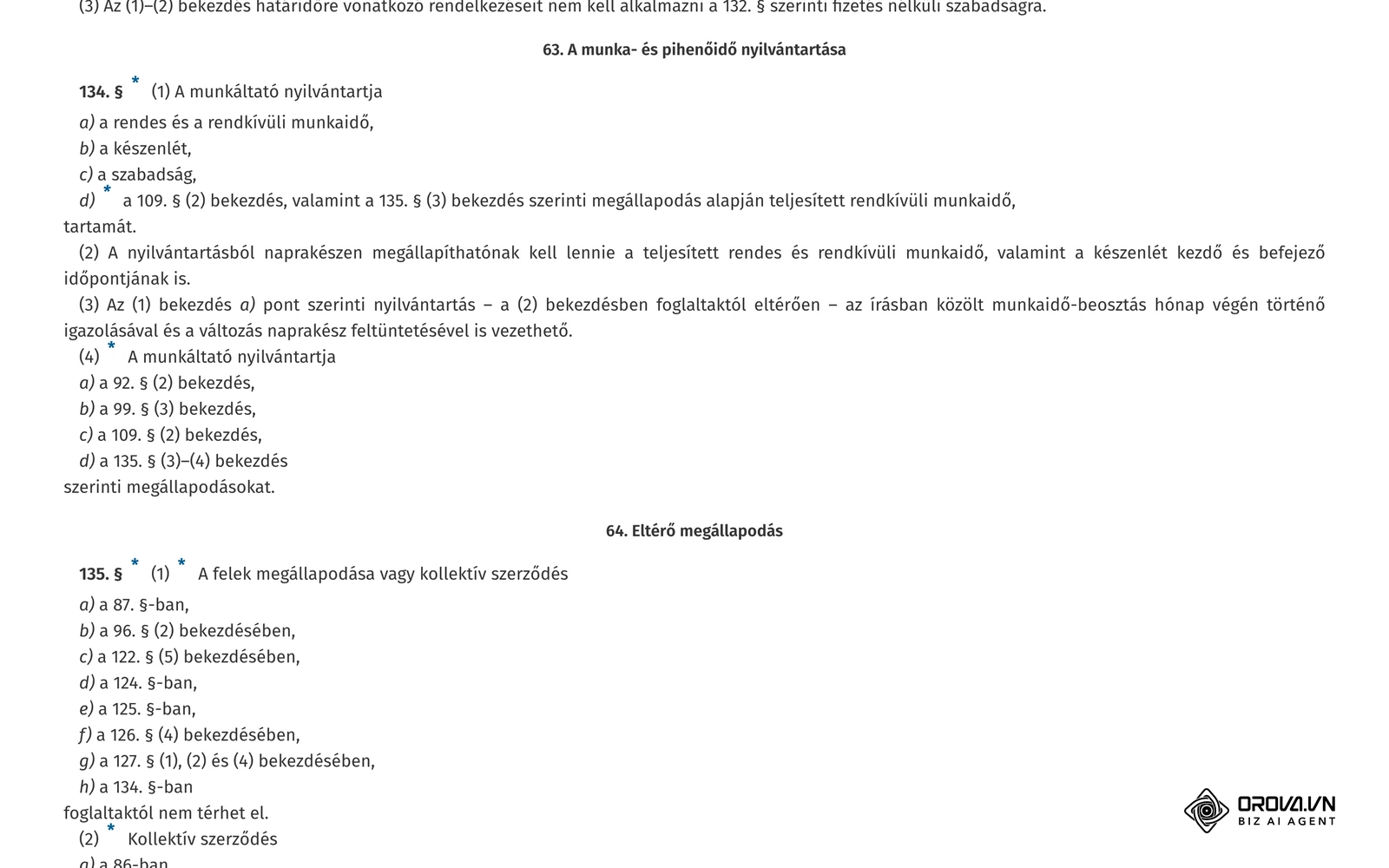 Az Mt. 134. §-a (a munka- és pihenőidő nyilvántartása) a net.jogtar.hu hatályos szövegében.