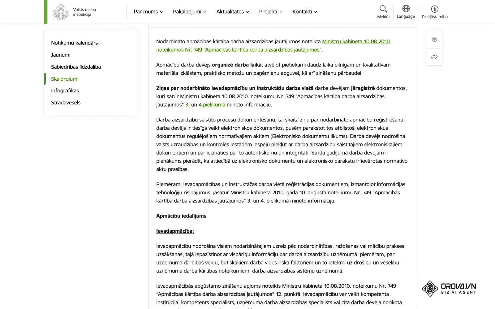 Valsts darba inspekcijas skaidrojums "Darba aizsardzība", sadaļa "Nodarbināto apmācība": MK noteikumi Nr. 749, apmācība darba laikā, ievadapmācības un instruktāžas reģistrēšana.