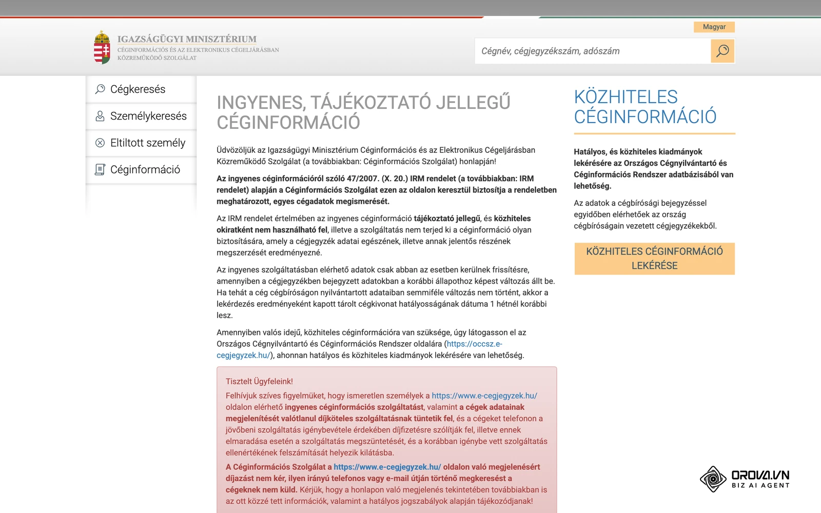 Az e-cégjegyzék hivatalos nyilvános felülete, ahol a magyar cégek alapadatai (név, székhely, főtevékenység, állapot) ellenőrizhetők.