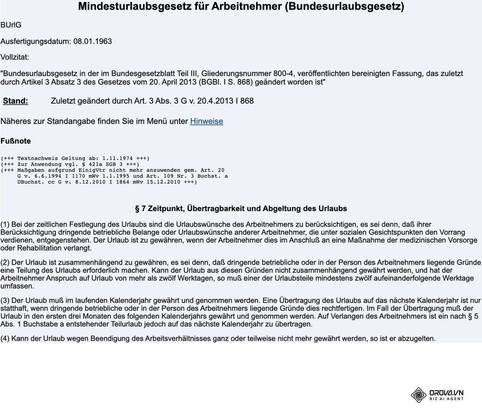 Bundesurlaubsgesetz auf gesetze-im-internet.de, § 7: Zeitpunkt, Übertragung in die ersten drei Monate des Folgejahres und Abgeltung des Urlaubs.