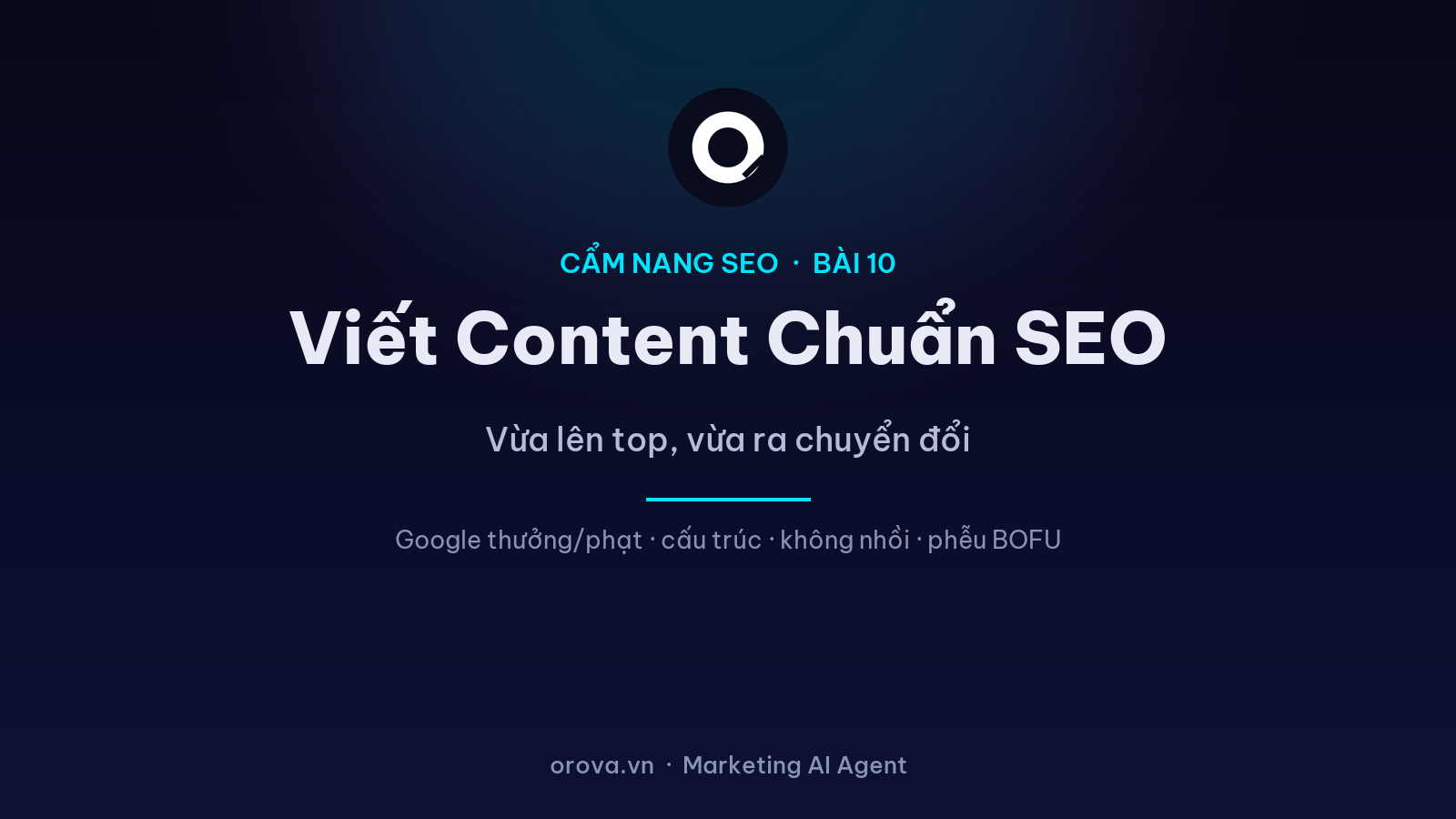 Viết Content Chuẩn SEO Toàn Tập: Vừa Lên Top, Vừa Ra Chuyển Đổi