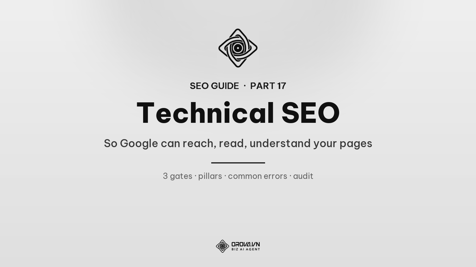 Technical SEO Explained: Make Sure Google Can Reach, Read, and Understand Your Pages