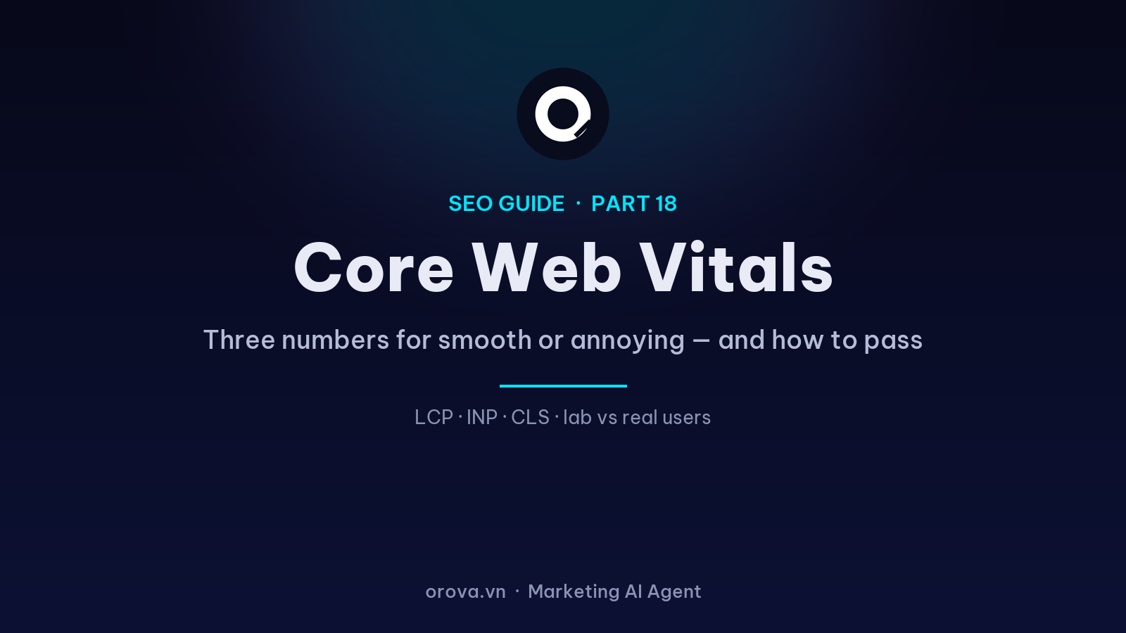 Core Web Vitals: Three Numbers That Measure Smooth or Annoying — and How to Pass