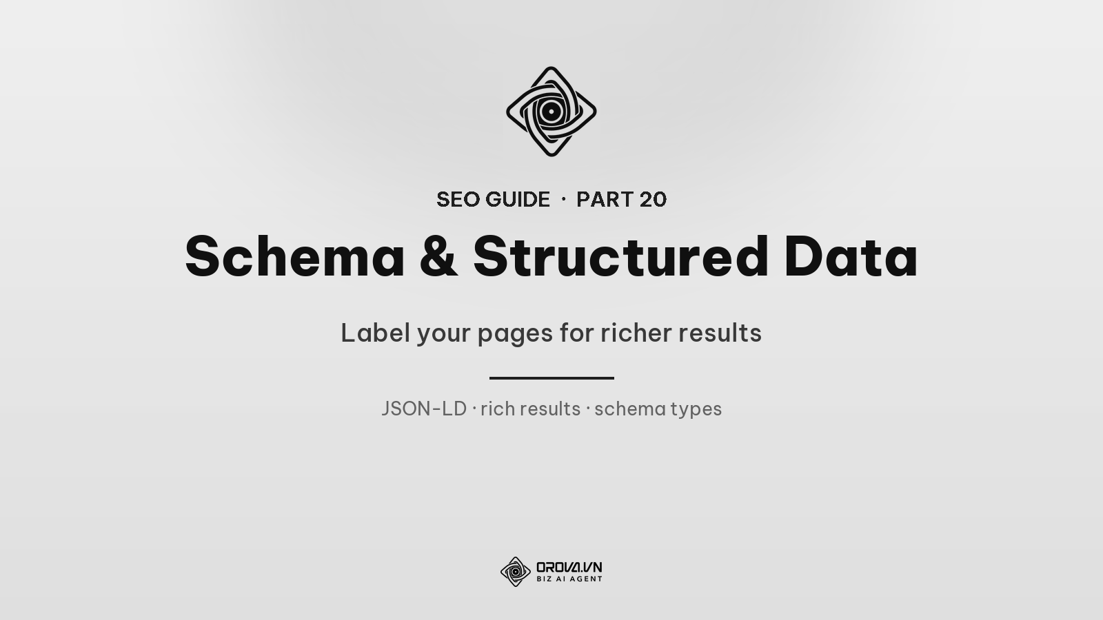 Schema & Structured Data: Label Your Pages So Google Understands Them — and Shows Richer Results