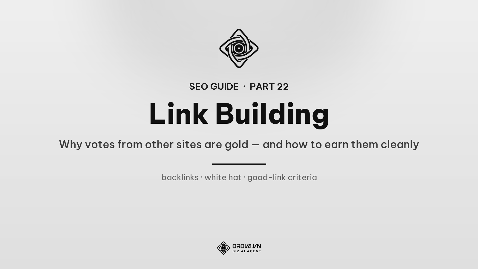 Link Building Explained: Why Votes From Other Sites Are Gold — and How to Earn Them Cleanly