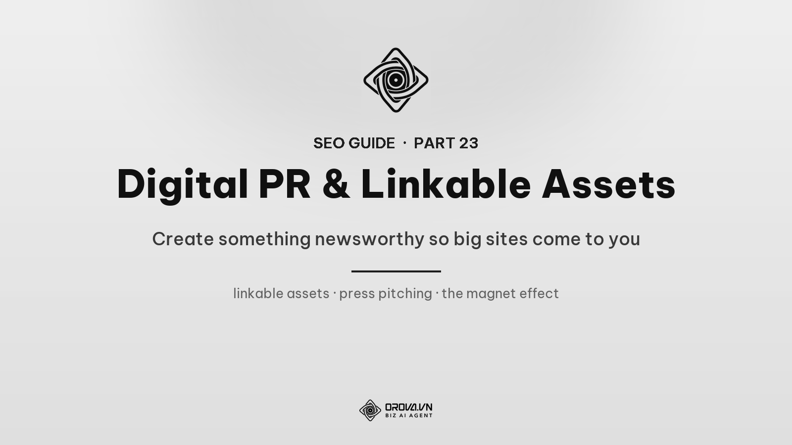 Digital PR & Linkable Assets: Create Something Newsworthy So Big Sites Come to You