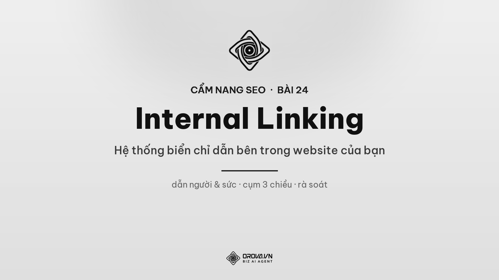 Internal Linking Toàn Tập: Hệ Thống Biển Chỉ Dẫn Bên Trong Website Của Bạn
