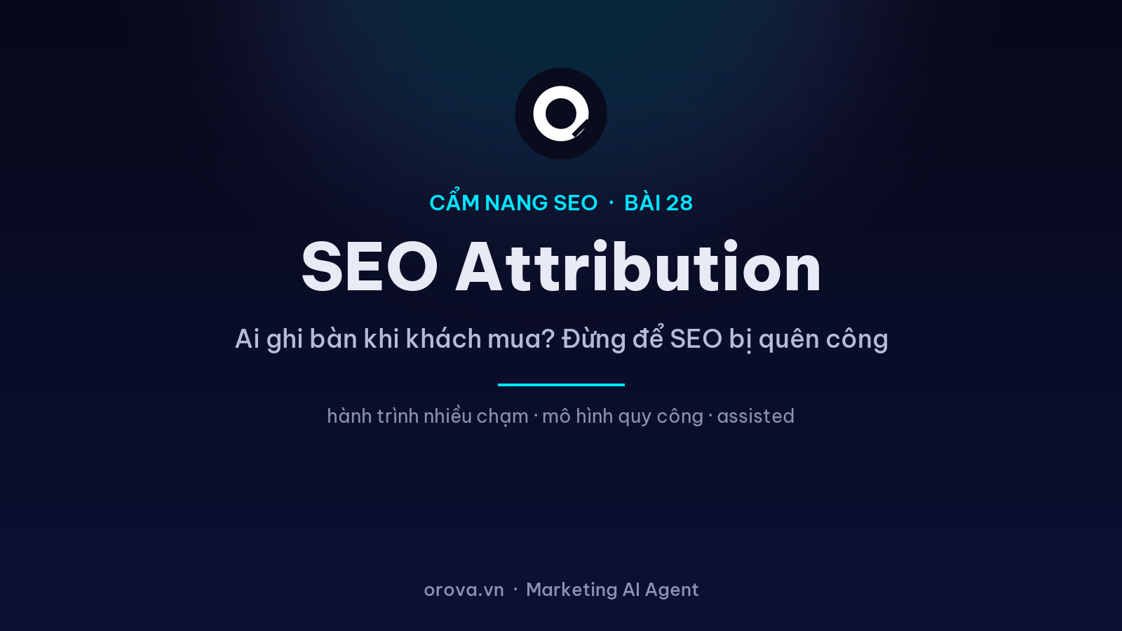 SEO Attribution: Ai Ghi Bàn Khi Khách Mua? Đừng Để SEO Bị “Quên Công”