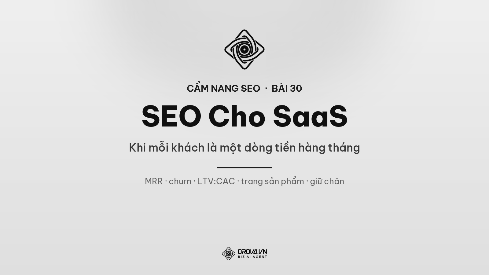 SEO Cho SaaS Toàn Tập: Khi Mỗi Khách Là Một Dòng Tiền Hàng Tháng